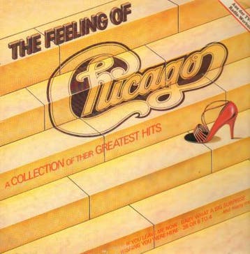 Chicago - The Feeling Of (A Collection Of Their Greatest Hit, Verzenden