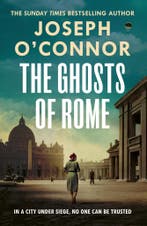 The ghosts of Rome / Rome Escape Line / 2 9781787303881, Verzenden, Gelezen, Joseph O'Connor