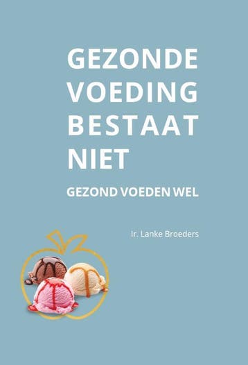 Gezonde Voeding Bestaat Niet | Lanke Broeders | Nieuw, Verzenden, Lanke Broeders