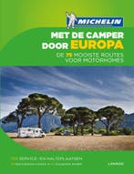 Met de camper door Europa / Michelin Camper 9789401422048, Boeken, Reisgidsen, Verzenden, Zo goed als nieuw, Michelin