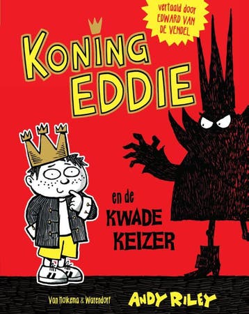 Koning Eddie en de kwade keizer / Koning Eddie / 1, Verzenden, Andy Riley
