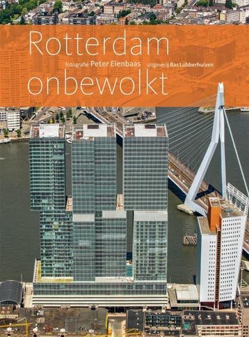 Rotterdam onbewolkt 9789059374478, Verzenden