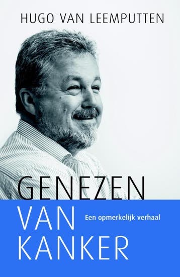 Genezen van kanker 9789059990623 Hugo van Leemputten, Verzenden, Gelezen, Hugo van Leemputten