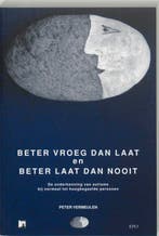 Beter vroeg dan laat en beter laat dan nooit 9789064452611, Verzenden, Peter Vermeulen