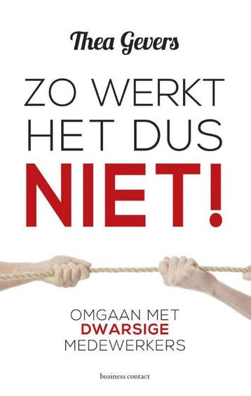 Zo werkt het dus niet! 9789047008132 Thea Gevers, Livres, Verzenden, Thea Gevers