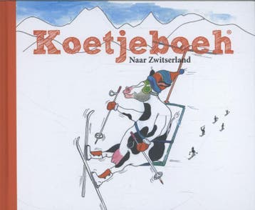 Koetjeboeh naar Zwitserland / Koetjeboeh 9789082136135, Verzenden, Gelezen, Billy Keverling Buisman