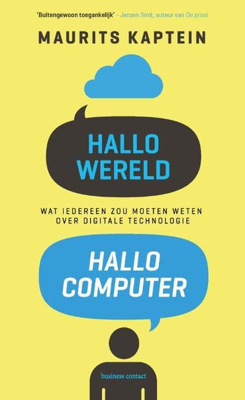 Hallo wereld, hallo computer 9789047010401 Maurits Kaptein, Verzenden, Zo goed als nieuw, Maurits Kaptein