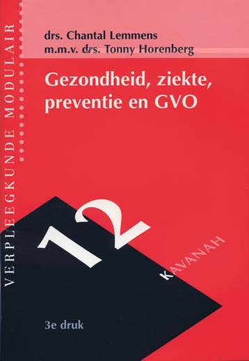 Gezondheid, ziekte, preventie en GVO / Verpleegkunde, Verzenden, Gelezen, C. Lemmens