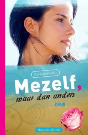 Mezelf maar dan anders / Skylar Hoyt / 1 9789029795944, Verzenden, Stephanie Morrill