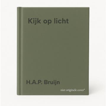 Kijk op licht 9789090179100 H.A.P. Bruijn, Verzenden, H.A.P. Bruijn