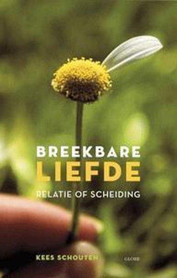 Breekbare liefde 9789054667278 KEES SCHOUTEN, Verzenden, KEES SCHOUTEN