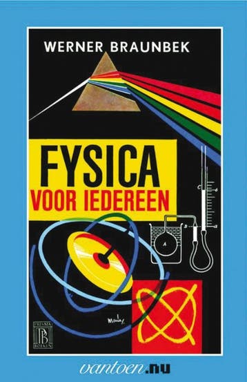 Fysica voor iedereen / 1 / Vantoen.nu 9789031504671, Verzenden, W. Braunbek