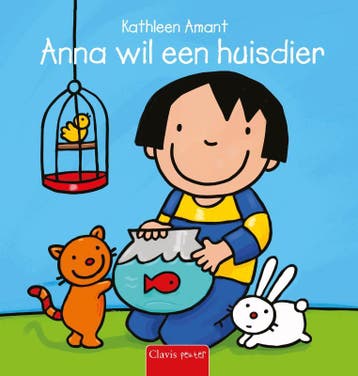 Anna wil een huisdier / Anna 9789044825442 Kathleen Amant, Boeken, Verzenden, Zo goed als nieuw, Kathleen Amant