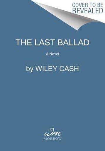 The Last Ballad 9780062313119 Wiley Cash, Verzenden, Zo goed als nieuw, Wiley Cash