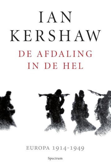 De afdaling in de hel 9789000346950 Ian Kershaw, Verzenden, Ian Kershaw