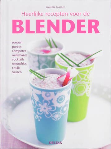 Heerlijke recepten voor de blender 9789044718959 Guaneri, Boeken, Verzenden, Gelezen, Guaneri