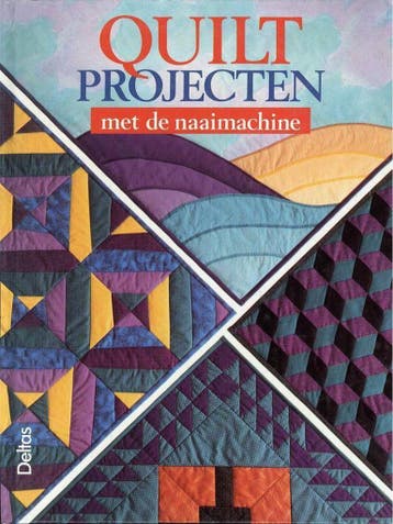 Quiltprojecten met de naaimachine 9789024356102, Verzenden, Zo goed als nieuw