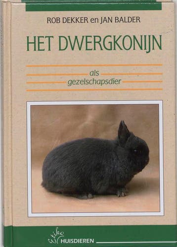 Het dwergkonijn als gezelschapsdier 9789052661490 R. Dekker, Verzenden, Zo goed als nieuw, R. Dekker