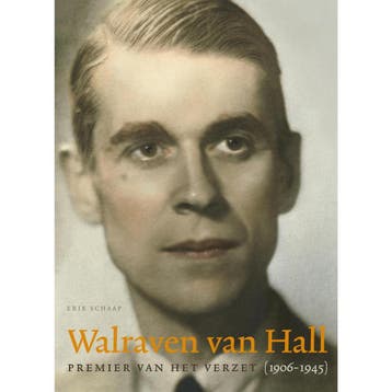 Walraven van Hall, Premier van het verzet 9789078381747, Verzenden, Erik Schaap