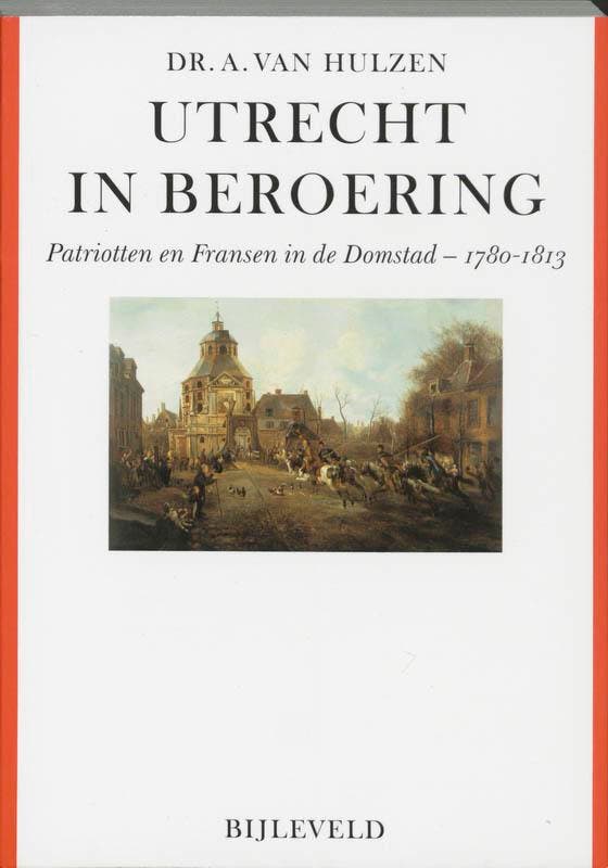 Utrecht in beroering 9789061313618 A. van Hulzen, Boeken, Geschiedenis | Wereld, Gelezen, Verzenden