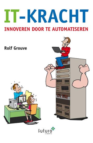 IT-kracht 9789492939456 Rolf Grouve, Verzenden, Gelezen, Rolf Grouve