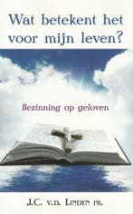 Wat betekent het voor mijn leven? - J.C. v.d. Linden - 97894, Verzenden, Nieuw