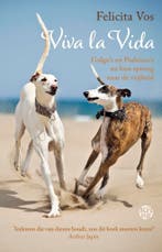 Viva la Vida 9789462973510 Felicita Vos, Verzenden, Zo goed als nieuw, Felicita Vos