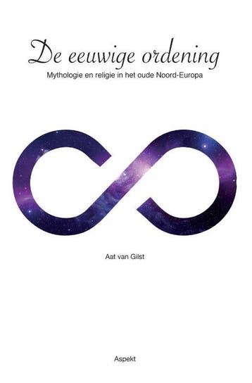 De eeuwige ordening 9789059113985 Aat van Gilst, Verzenden, Aat van Gilst