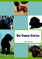 De Cane Corso 9789056000134 C.A. Schwering, Verzenden, Zo goed als nieuw, C.A. Schwering