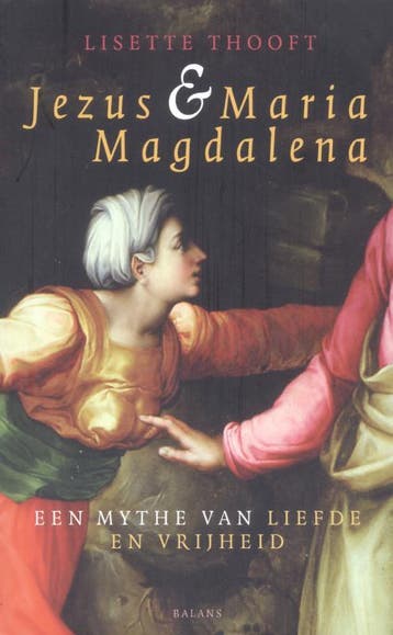 Jezus en Maria Magdalena 9789050187626 Lisette Thooft, Verzenden, Lisette Thooft