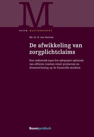 De afwikkeling van zorgplichtclaims / Boom Masterreeks, Verzenden, B. van Hattum