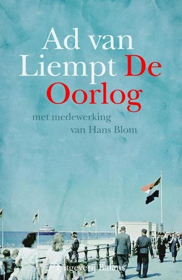 De oorlog 9789460031885 Ad van Liempt, Boeken, Verzenden, Zo goed als nieuw, Ad van Liempt