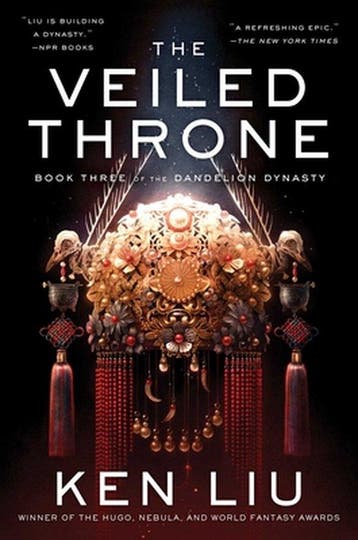 Dandelion Dynasty-The Veiled Throne 9781481424332 Ken Liu, Verzenden, Gelezen, Ken Liu
