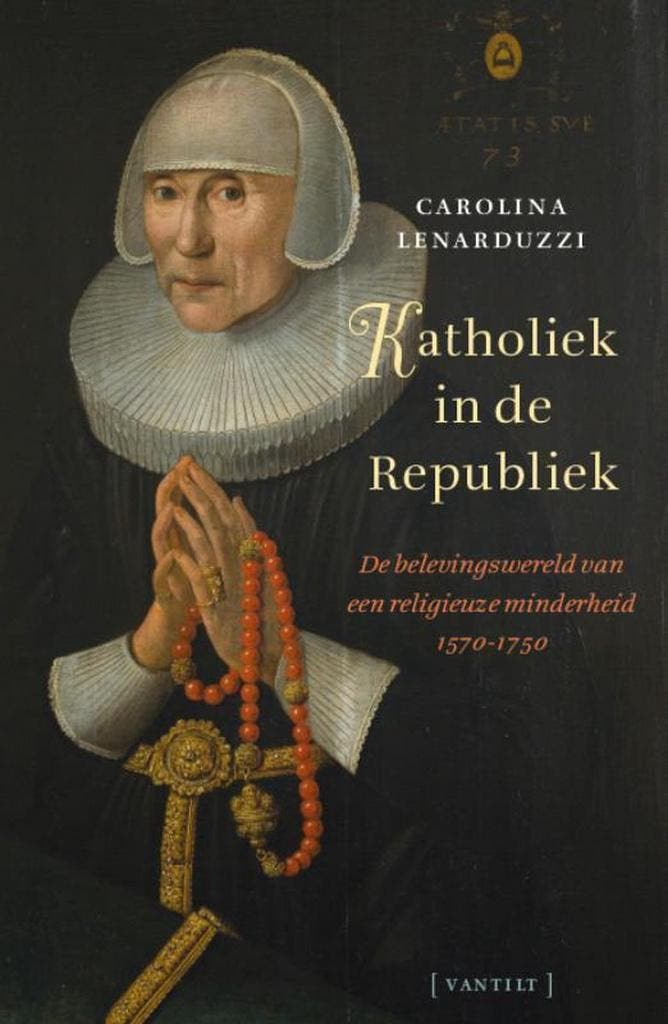 Katholiek in de Republiek 9789460044359 Carolina Lenarduzzi, Livres, Histoire nationale, Envoi
