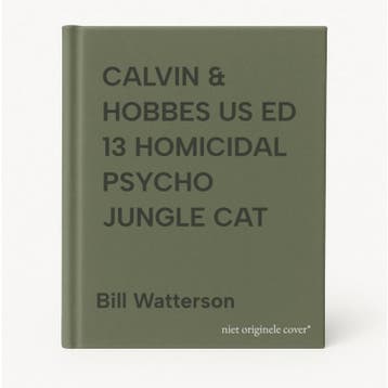CALVIN & HOBBES US ED 13 HOMICIDAL PSYCHO JUNGLE CAT, Livres, Verzenden, Bill Watterson