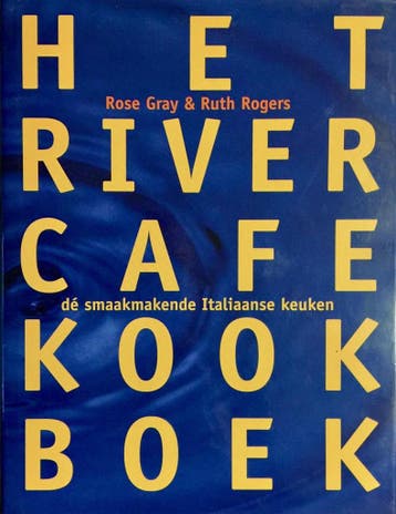 RIVER CAFE KOOKBOEK (HET) 9789024604524 R. Gray, Livres, Verzenden, R. Gray