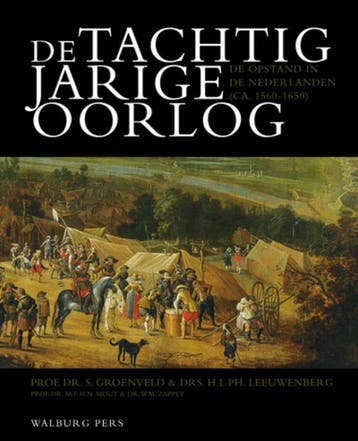 De Tachtigjarige Oorlog 9789057305375 S. Groenveld, Verzenden, Gelezen, S. Groenveld