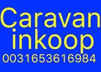 Gezocht ALLE CARAVANS Opkoper Inkoper Erkend inkoop hoogste€, Hobby