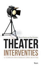 Theaterinterventies 9789024401925 Marck Oostra, Verzenden, Marck Oostra