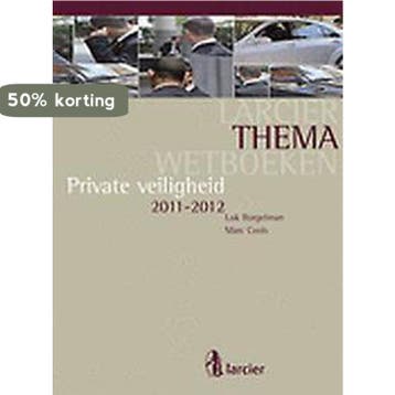 Larcier themawetboeken Private veiligheid 2011-2012, Verzenden, Luk Burgelman