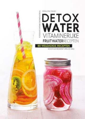 Detox water 9789461888211 Geraldine Olivo, Verzenden, Geraldine Olivo