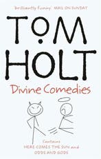 The Divine Comedies 9781841491455 Tom Holt, Verzenden, Tom Holt