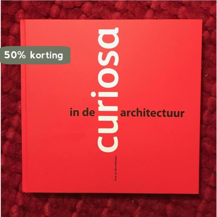 Curiosa in de architectuur 9789080785748 Nico Nelissen, Livres, Technique, Envoi