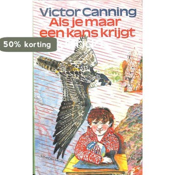 Als je maar een kans krijgt 9789021456508 Canning, Verzenden, Canning