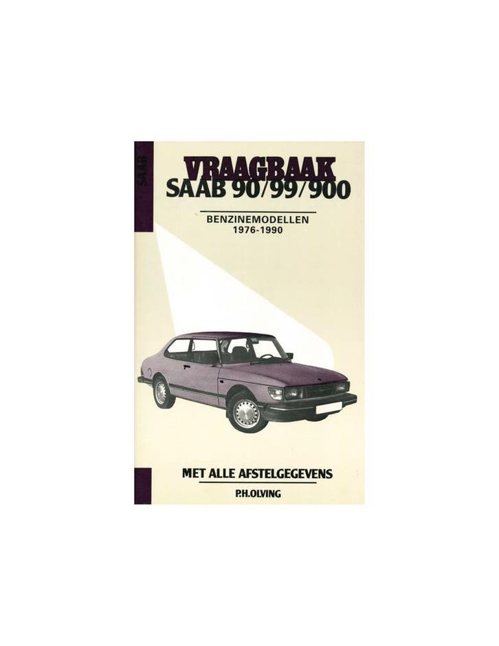 1976 - 1990, SAAB 90 | 99 | 900 BENZINE VRAAGBAAK, Autos : Divers, Modes d'emploi & Notices d'utilisation