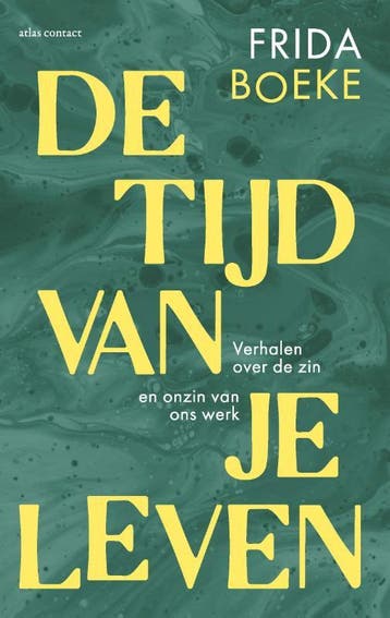 De tijd van je leven 9789045050447 Frida Boeke, Verzenden, Zo goed als nieuw, Frida Boeke