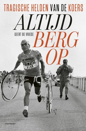 Altijd bergop 9789089248961 Geert De Vriese, Verzenden, Gelezen, Geert De Vriese