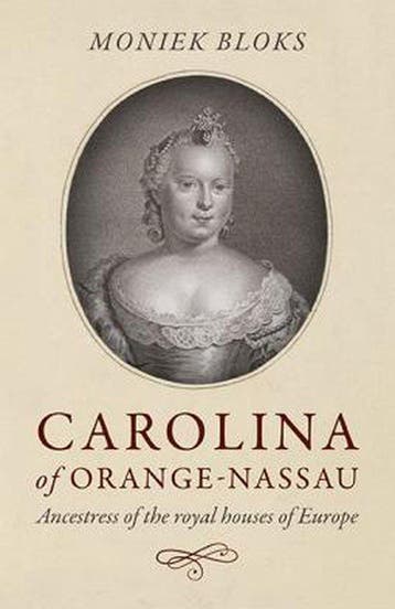 Carolina of Orange-Nassau 9781785359149 Moniek Bloks, Verzenden, Moniek Bloks