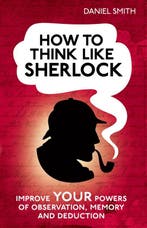 How to think like Sherlock 9781843179535 Daniel Smith, Verzenden, Zo goed als nieuw, Daniel Smith