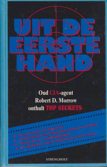 Uit de eerste hand / Oud CIA - Morrow, Verzenden, Nieuw